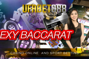 Sexy Baccarat Ufa888 เว็บบาคาร่าที่เล่นแล้วได่เงินจริง